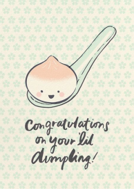 Little Dumpling (Greeting) by Hello!Lucky