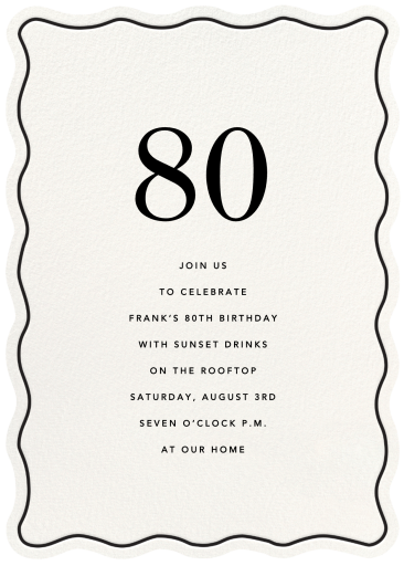 Wavy Frame - 80th Birthday Invitation by Sugar Paper