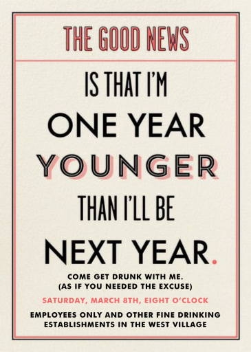 I'm a Year Younger than Next Year - Invitation by Derek Blasberg