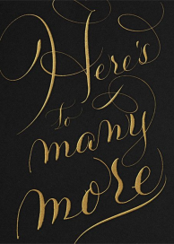 Here's To Many More - Birthday Card by Bernard Maisner