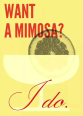 WANT A MIMOSA? I do.