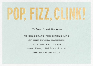 Pop Fizz Clink! (Horizontal) - Bachelorette Party Invitation by kate spade new york