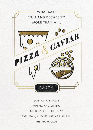Fish Eggs and Toast - Pizza Party Invitation by Derek Blasberg