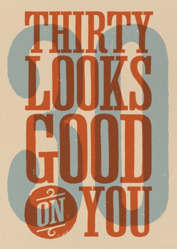 30 Looks Good On You - Birthday Card by Paperless Post