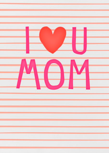 I Love You Mom - Mother's Day Card by Linda and Harriett