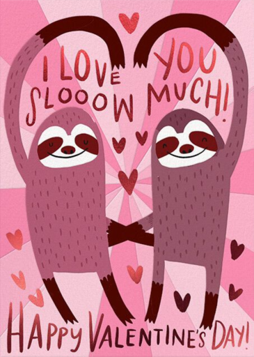 Slow in Love - Valentine's Day Card by Hello!Lucky
