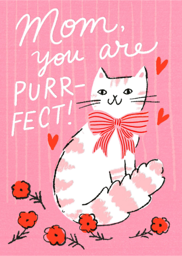 Perfect Kitten - Mother's Day Card by Hello!Lucky