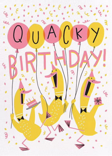 Quack Up - Birthday Card by Hello!Lucky