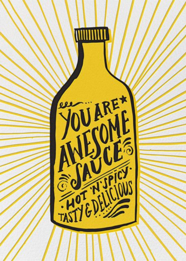 Awesome Sauce - Greeting Card by Hello!Lucky