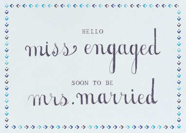 Miss to Mrs. - Greeting Card by Mr. Boddington's Studio