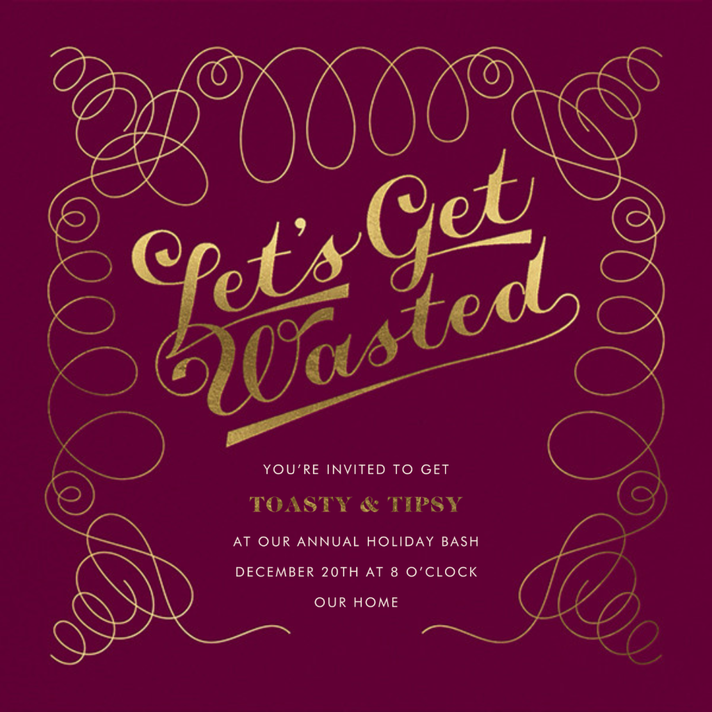 A Waste of an Invitation - Holiday Cocktail Party Invitation by Derek Blasberg