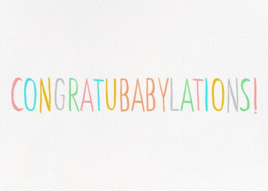 Congratubabylations - Greeting Card by Ashley G