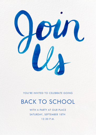 Join Us (Watercolor Script) - Back to School Invitation by Linda and Harriett