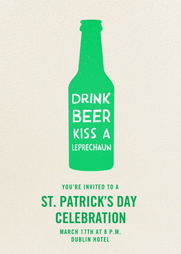 Drink Beer Kiss A Leprechaun - St. Patrick's Day Invitation by Paperless Post