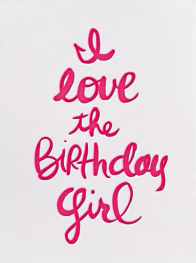 I Love The Birthday Girl - Birthday Card by Linda and Harriett