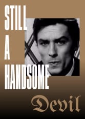 STILL A
HANDSOME Devil