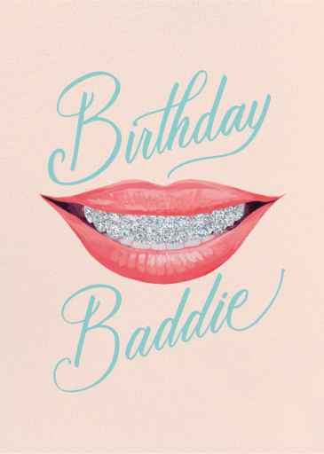 Birthday Baddie (Holiday Junkie) - Birthday Card by 2021 Co.