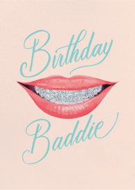 Birthday Baddie (Holiday Junkie) - Birthday Card by 2021 Co.