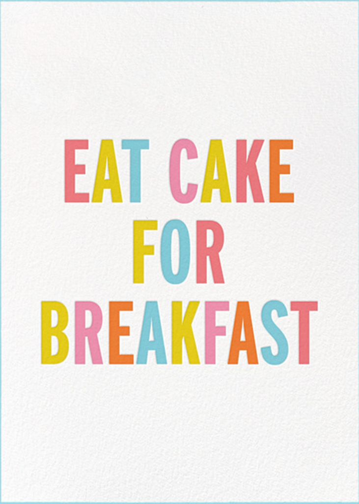 Eat Cake for Breakfast (Tall) - Birthday Card | Send online