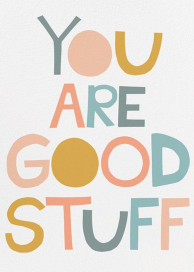 Good Stuff - International Women's Day Card by Ashley G