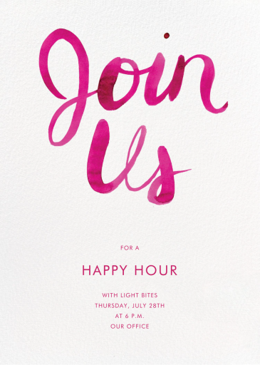 Join Us (Watercolor Script) - Happy Hour Invitation by Linda and Harriett