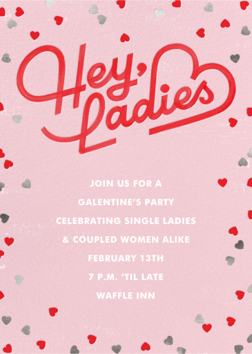 Hey Ladies - Galentine's Day Invitation by Paperless Post
