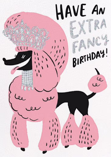 Extra Fancy - Birthday Card by Hello!Lucky