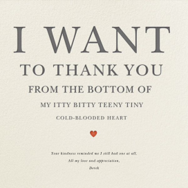 Teeny Tiny Itty Bitty Thank You - Thank You Card by Derek Blasberg