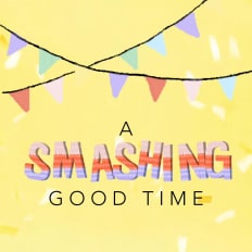 a 

Good Time Smashing