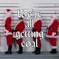We’re all
getting
coal