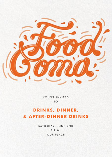 Food Coma - Paperless Post - Dinner Party Invitation by Paperless Post