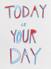 Today is Your Day by Linda and Harriett