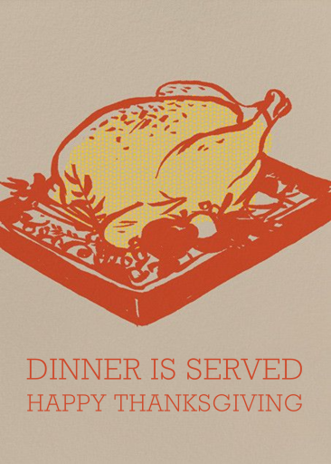 Dinner is Served - Thanksgiving Card by Paperless Post