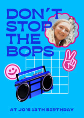DON’T STOP
THE
BOPS AT JO’S 13TH BIRTHDAY