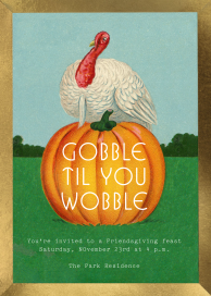 Gobble Til You Wobble by John Derian