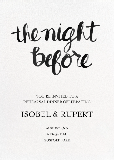 The Night Before - Rehearsal Dinner Invitation by Linda and Harriett