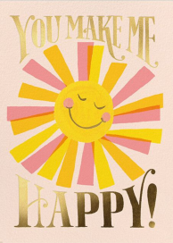 You Make Me Happy - Greeting Card by Rifle Paper Co.