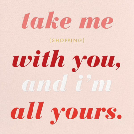 Take Me Shopping - Valentine's Day Card by kate spade new york