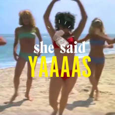 YAAAAS she said
