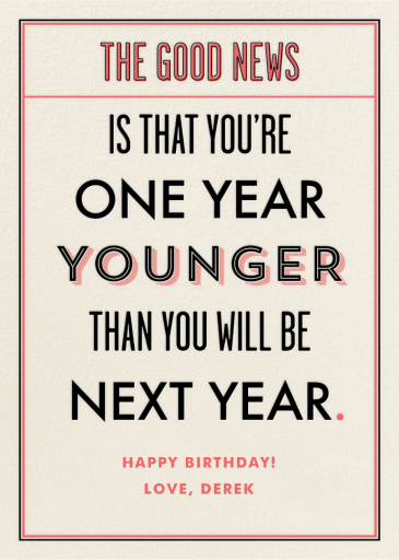 You’re a Year Younger than Next Year by Derek Blasberg
