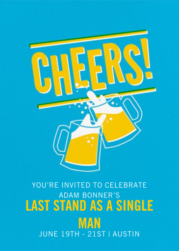 Cheers (Birthday) - Bachelor Party Invitation by Hello!Lucky