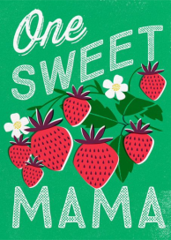 One Sweet Mama by Hello!Lucky